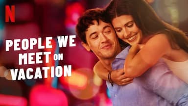 People We Meet on Vacation Ramaikan Netflix Awal 2026, Dibintangi Tom Blyth dan Emily Bader