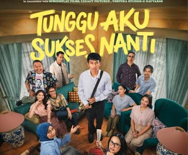 Relate dengan Generasi Muda, Film "Tunggu Aku Sukses Nanti" Siap Menguras Emosi di Lebaran 2026
