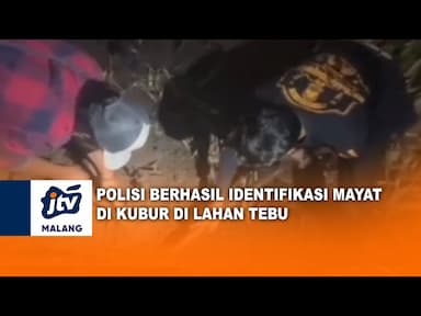 Polisi Berhasil Identifikasi Mayat di Kubur di Lahan Tebu