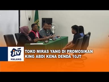 Toko Miras yang di Promosikan King Abdi Kena Denda 10 Juta