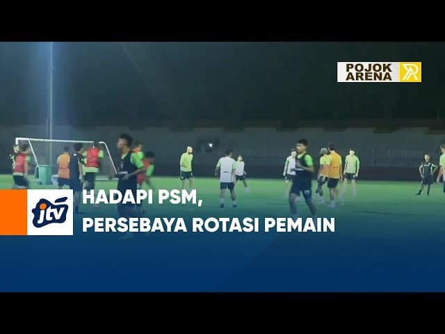Hadapi PSM, Persebaya Rotasi Pemain
