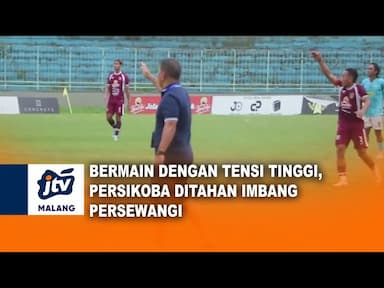 Bermain Dengan Tensi Tinggi Persikoba Ditahan Imbang