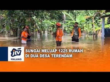 Sungai Meluap Ribuan Rumah di Lumajang Terendam